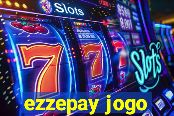 ezzepay jogo